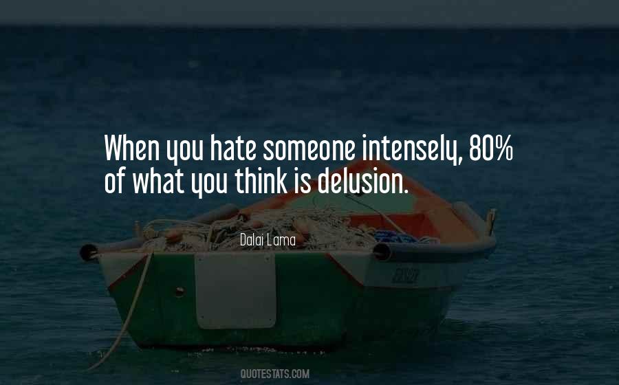 Quotes About You Hate Someone #1416525