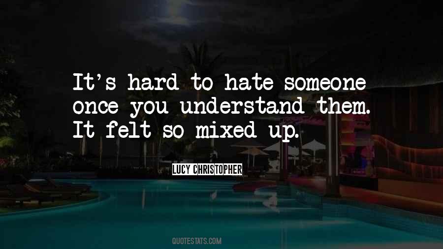 Quotes About You Hate Someone #33563