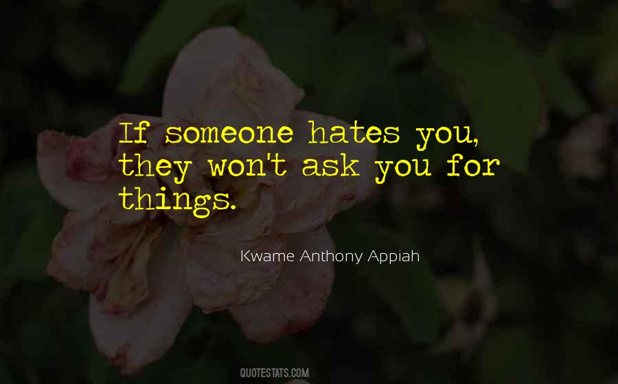 Quotes About You Hate Someone #47936