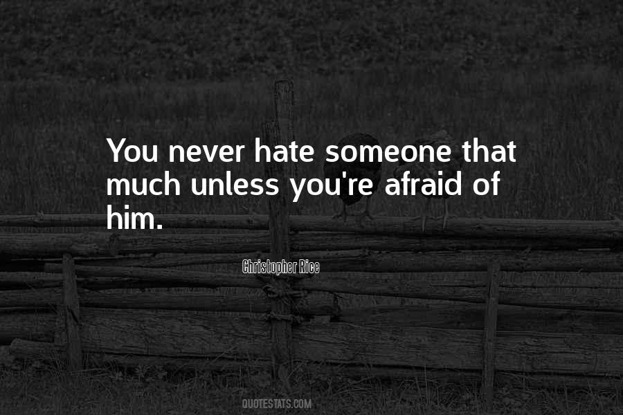 Quotes About You Hate Someone #591763