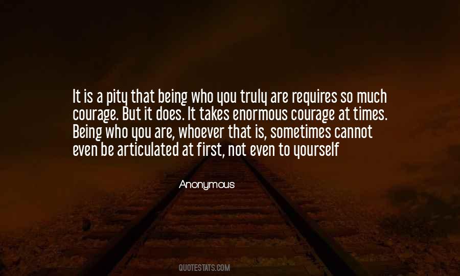 Quotes About Being Who You Are #1330378