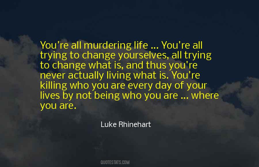 Quotes About Being Who You Are #301501