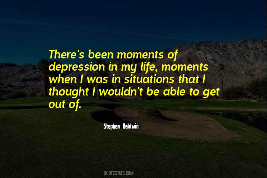 Quotes About Life Moments #1162956