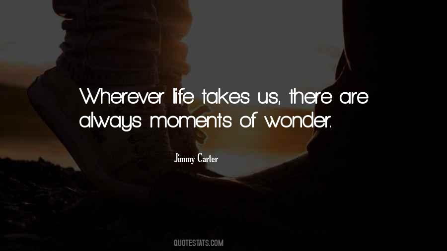 Quotes About Life Moments #56065