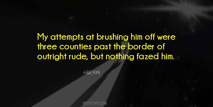 Not Fazed Quotes #1654971
