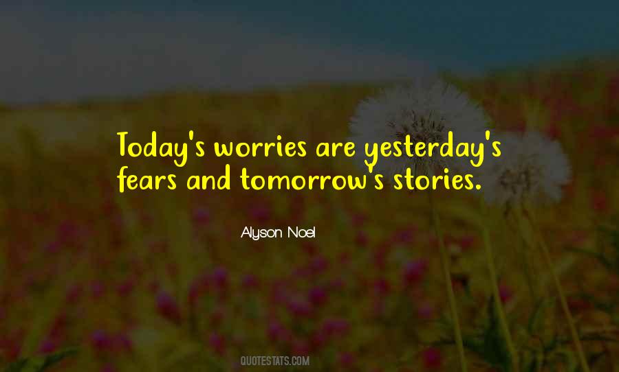 Quotes About Fears And Worries #932886