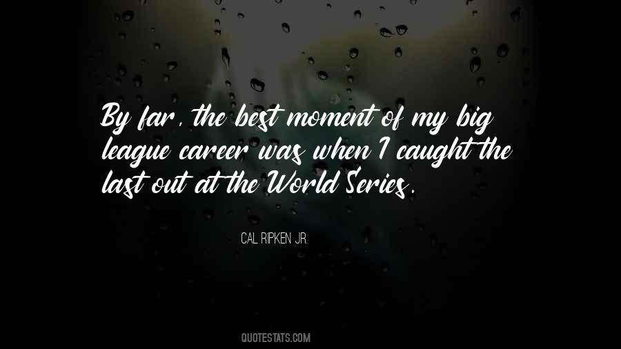 Quotes About The World Series #1012293