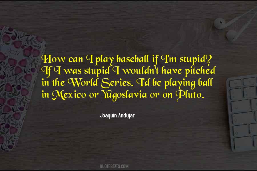 Quotes About The World Series #1404330
