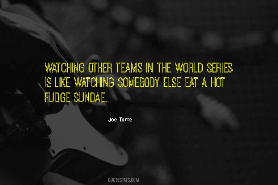Quotes About The World Series #1468270