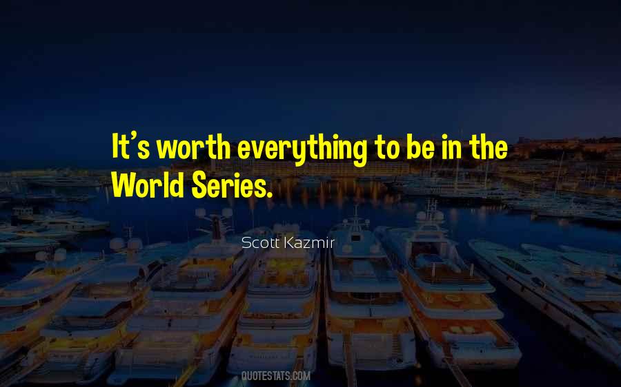 Quotes About The World Series #1536328