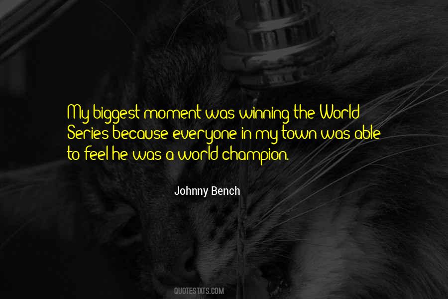 Quotes About The World Series #213686