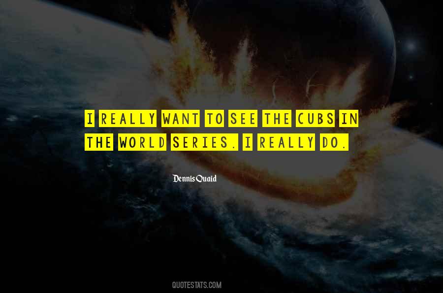 Quotes About The World Series #667626