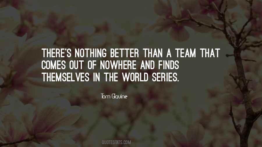 Quotes About The World Series #805815