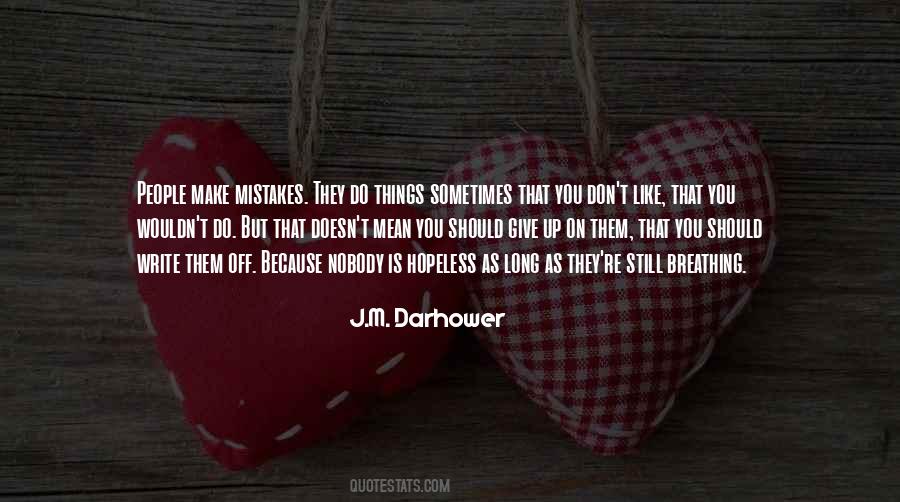 Hopeless People Quotes #1737971