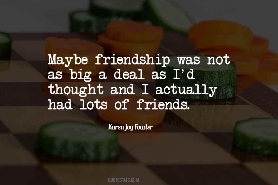 Quotes About Joy Of Friendship #1750057