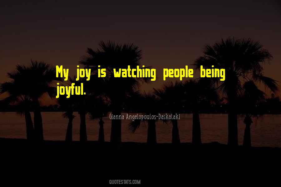 Quotes About Joyful #1231190