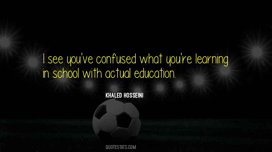 Quotes About Learning In School #659029