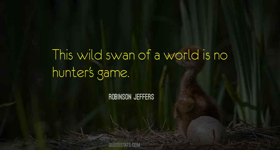 Quotes About Wild Game #1838331