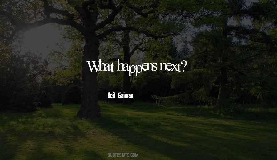 Quotes About Happens #1809909