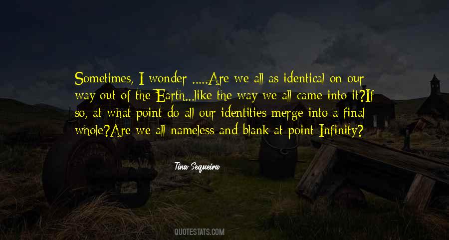 Quotes About Our Identities #68874