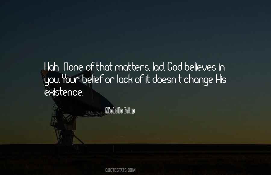 Lack Of Belief Quotes #138004