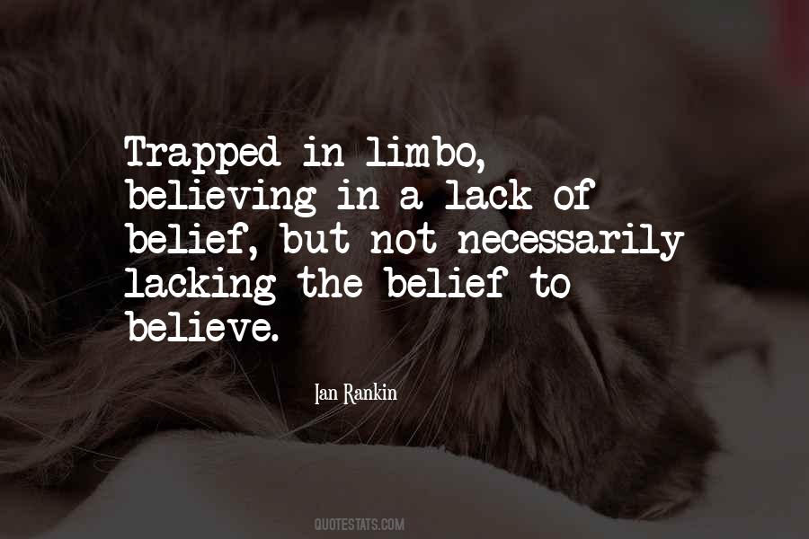 Lack Of Belief Quotes #340552