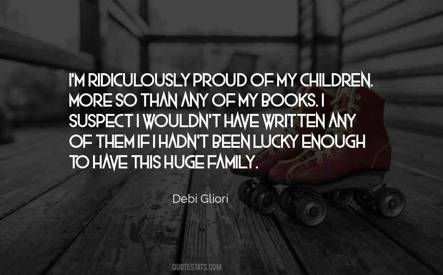 Quotes About Lucky To Have Family #146871