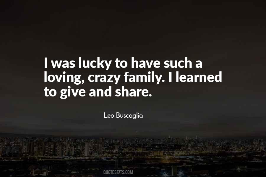 Quotes About Lucky To Have Family #182617
