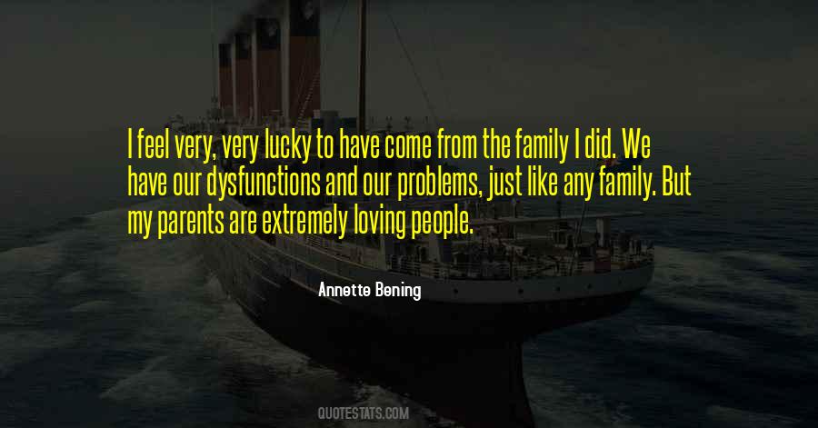 Quotes About Lucky To Have Family #447168