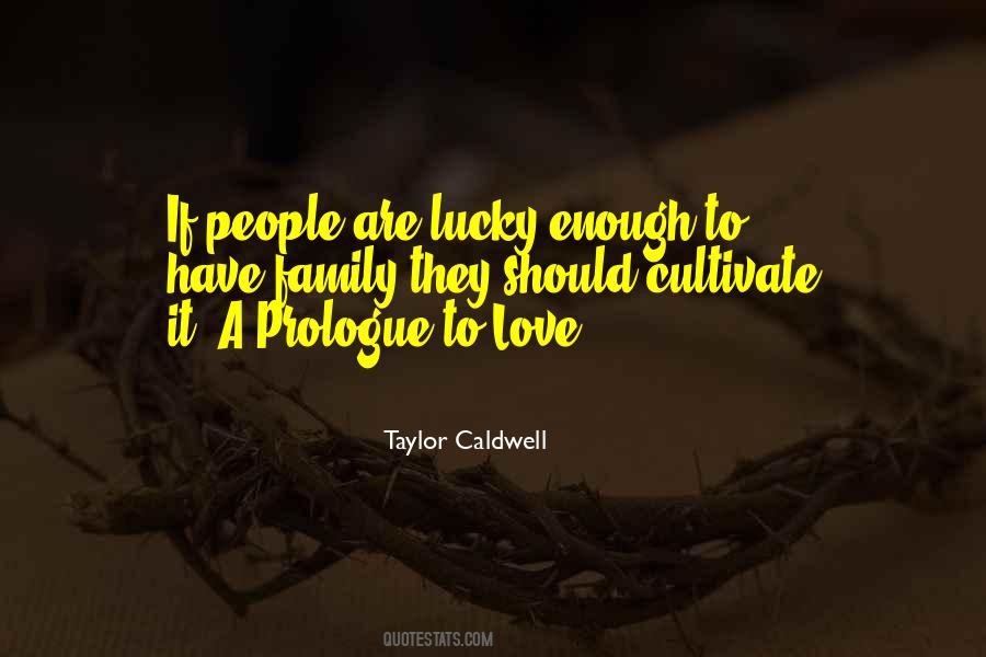 Quotes About Lucky To Have Family #929428