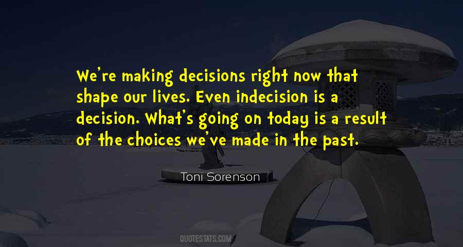 Quotes About Making The Right Decision #684940