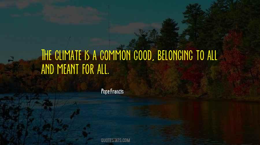 For The Common Good Quotes #591755