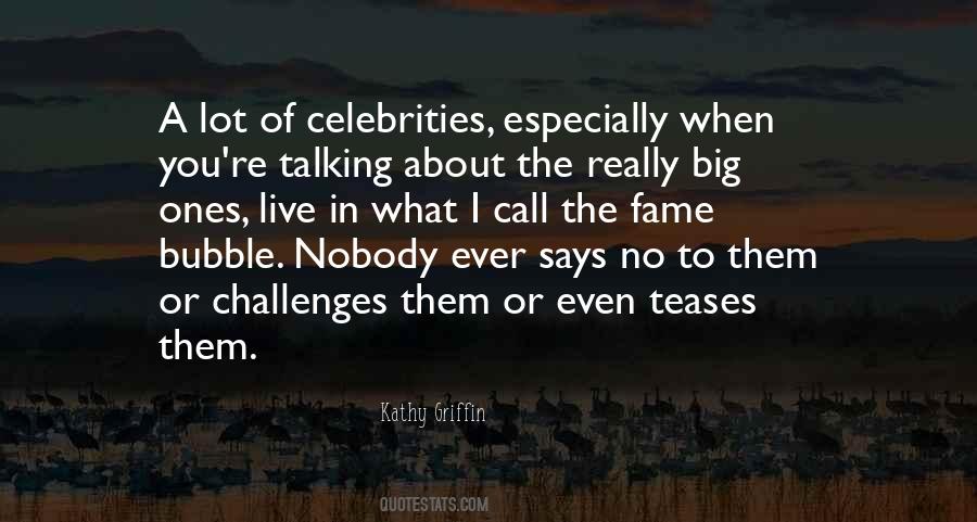 Quotes About Celebrities Fame #1197660