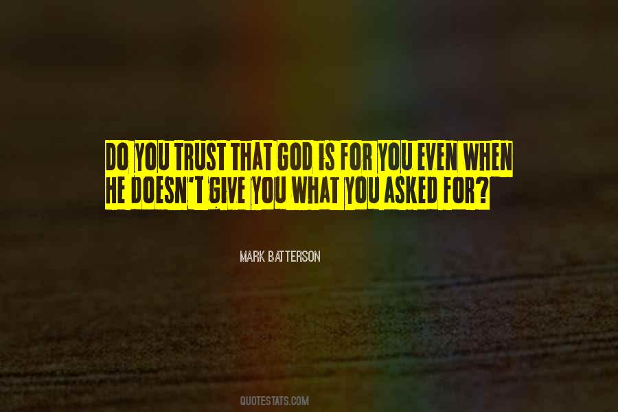 Asked God Quotes #116762