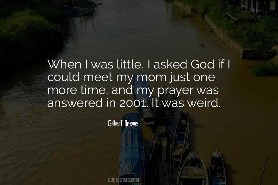 Asked God Quotes #1489679