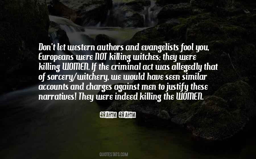 Quotes About Witchery #1070118
