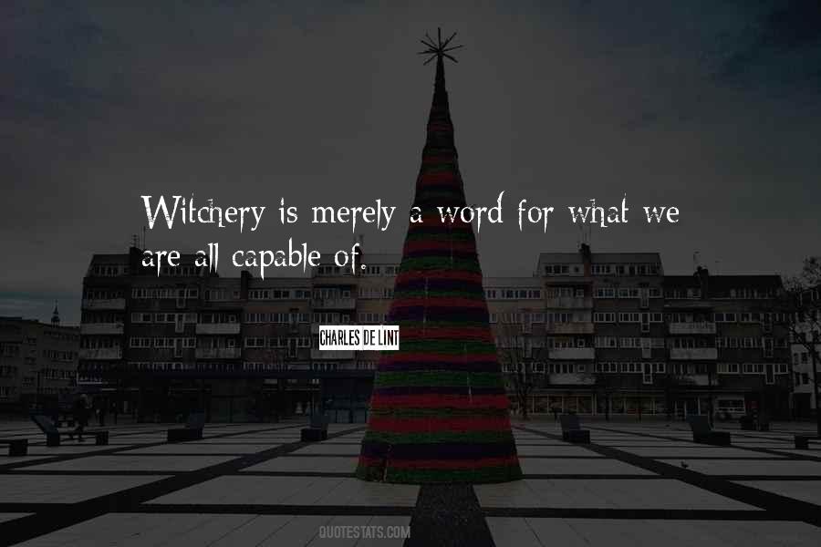 Quotes About Witchery #139434