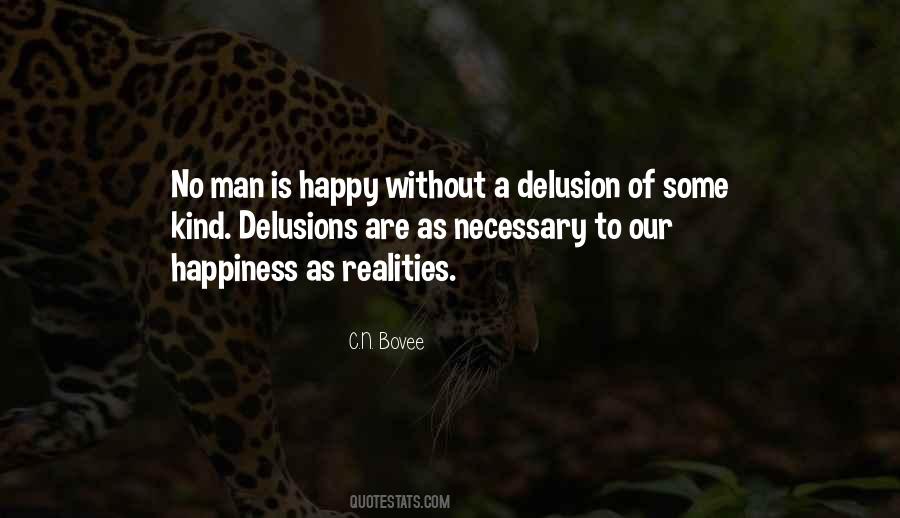 Happiness Delusion Quotes #1699141