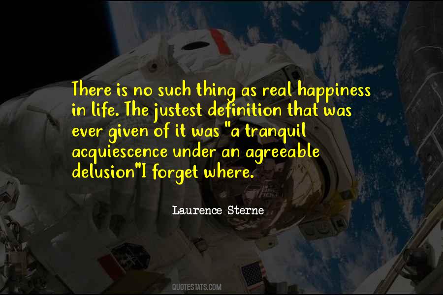 Happiness Delusion Quotes #458926