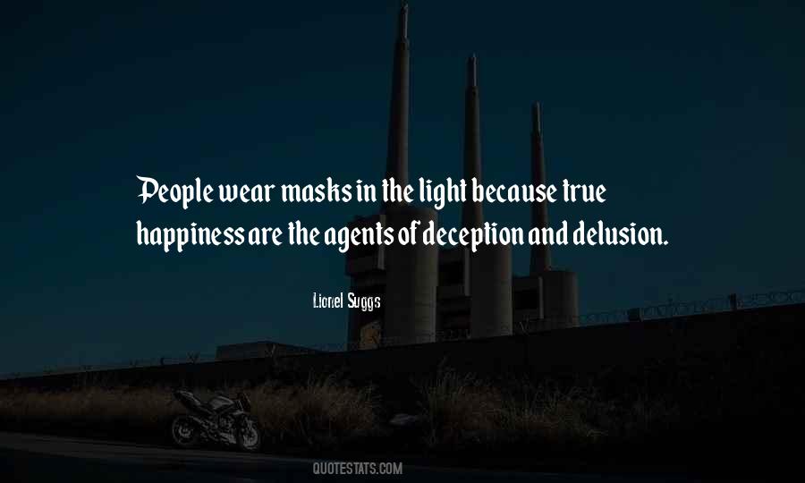 Happiness Delusion Quotes #984109