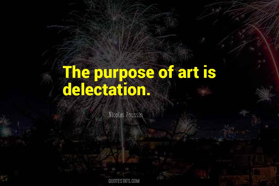 Quotes About The Purpose Of Art #294059