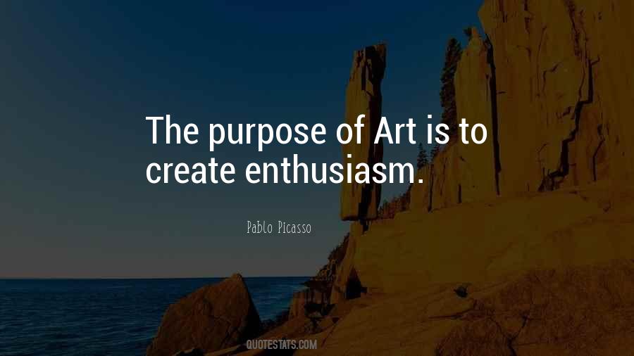 Quotes About The Purpose Of Art #512720