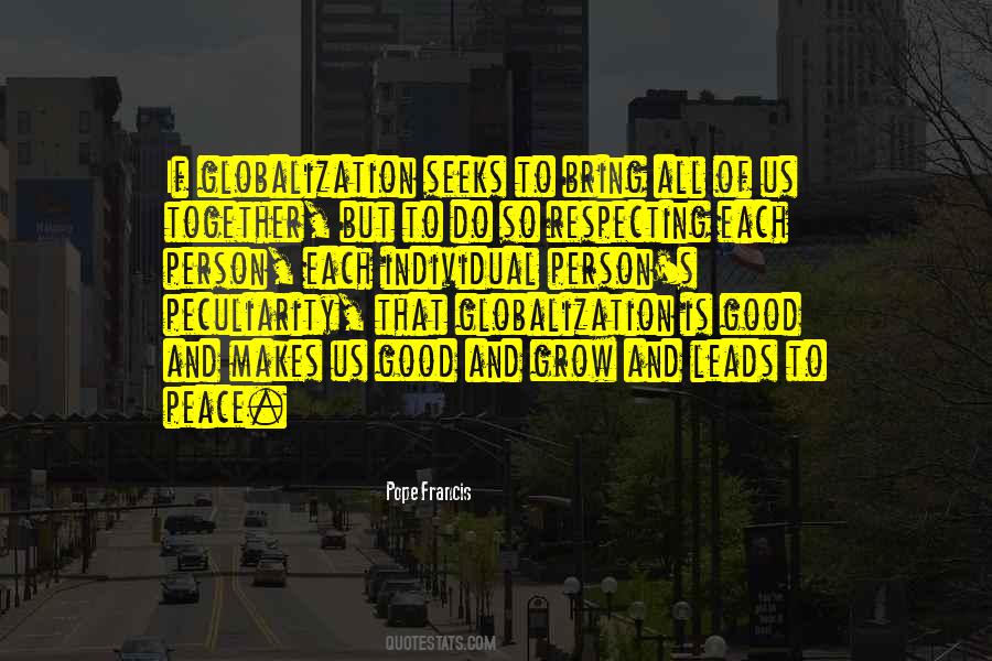 Quotes About Globalization's #1857430