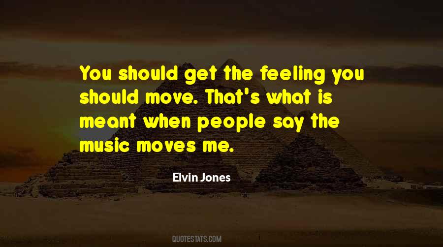 Quotes About How Music Moves You #429628