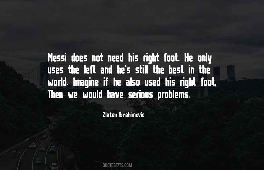 Left Foot Right Foot Quotes #77317