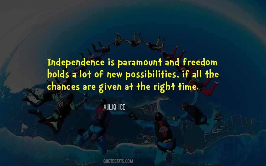 Quotes About Freedom And Independence #142439