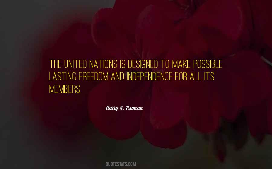 Quotes About Freedom And Independence #1490129