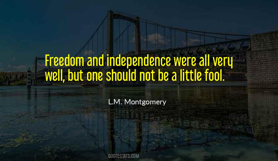 Quotes About Freedom And Independence #1748091