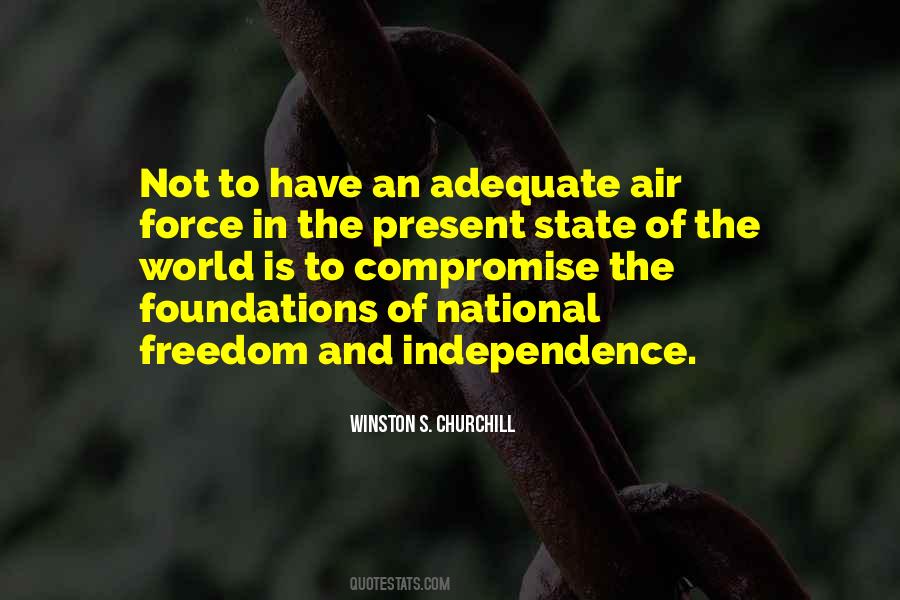 Quotes About Freedom And Independence #348493