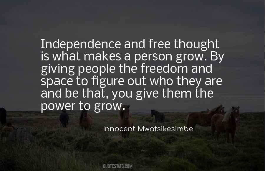 Quotes About Freedom And Independence #483518